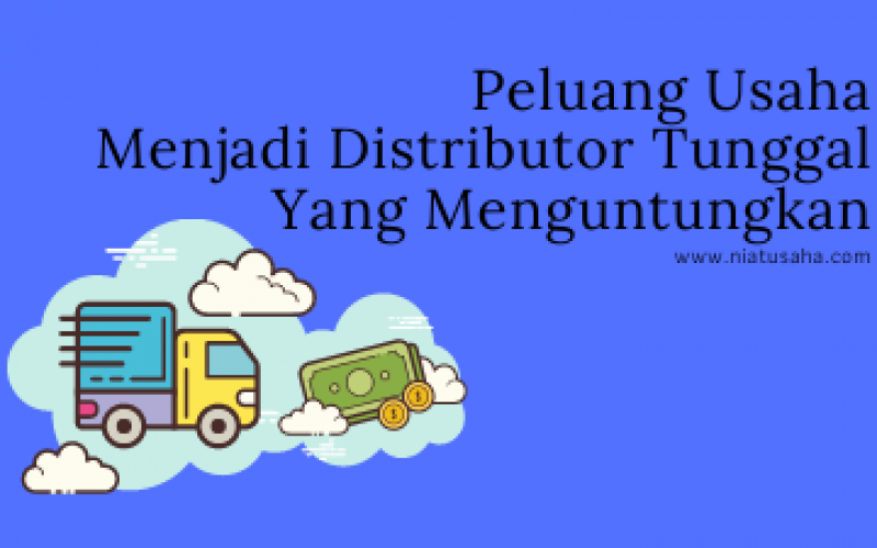 peluang usaha distributor tunggal